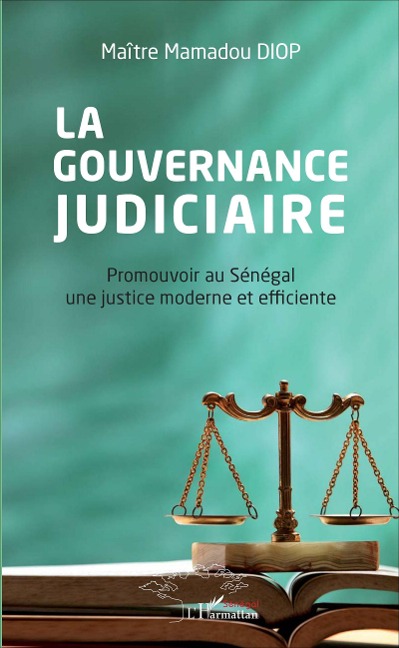 La gouvernance judiciaire - Mamadou (Mauritanie) Diop