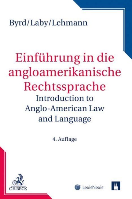 Einführung in die angloamerikanische Rechtssprache - B. Sharon Byrd, Matthias Lehmann, Arthur B. Laby