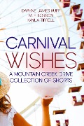 Carnival Wishes (Mountain Creek Drive) - Daphne James Huff, M. F. Lorson, Kayla Tirrell