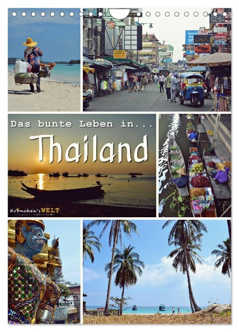 Das bunte Leben in Thailand (Wandkalender 2024 DIN A4 hoch), CALVENDO Monatskalender - Krönchen'S Welt - Fotografie Stephanie Büttner