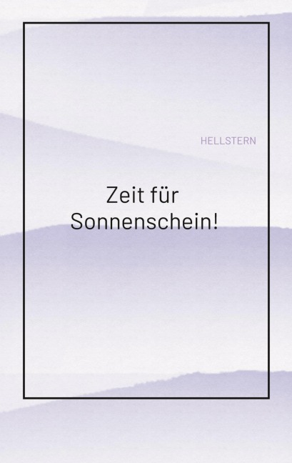 Zeit für Sonnenschein! - Hellstern