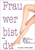 Cover-Bild zum Titel 'Frau wer bist du' von 'Ulrike Haas'