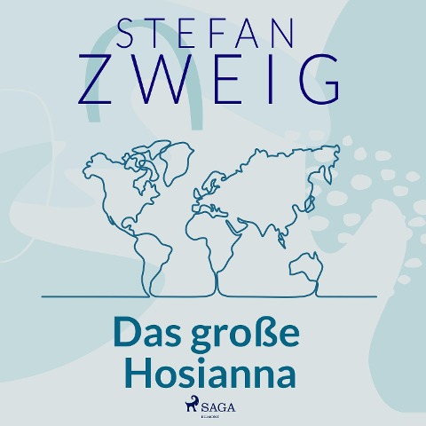 Das große Hosianna - Stefan Zweig