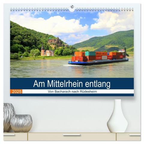 Am Mittelrhein entlang - Von Bacharach nach Rüdesheim (hochwertiger Premium Wandkalender 2025 DIN A2 quer), Kunstdruck in Hochglanz - Arno Klatt