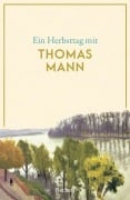 Cover-Bild zum Titel 'Ein Herbsttag mit Thomas Mann' von 'Thomas Mann'