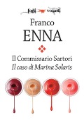 Cover-Bild zum Titel 'Il Commissario Sartori. Il caso di Marina Solaris' von 'Franco Enna'
