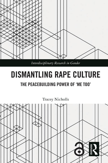 Dismantling Rape Culture - Tracey Nicholls