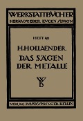 Das Sägen der Metalle - H. Hollaender