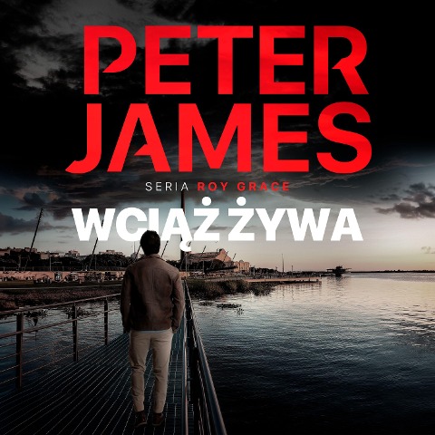 Wci¿¿ ¿ywa - Peter James