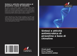 Cover-Bild zum Titel 'Sintesi e attività antimicrobica di pirazoline a base di chinoline' von 'Vivek Joshi, Kiran Rajpara, Upendrasinh Jadeja'