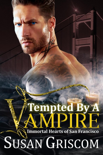 Tempted by a Vampire (Immortal Hearts of San Francisco, #1) - Susan Griscom