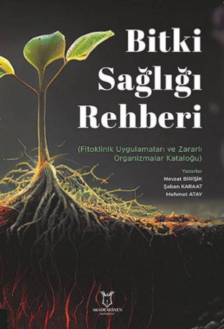 Bitki Sagligi Rehberi - Nevzat Birisik, Saban Karaat, Mehmet Atay