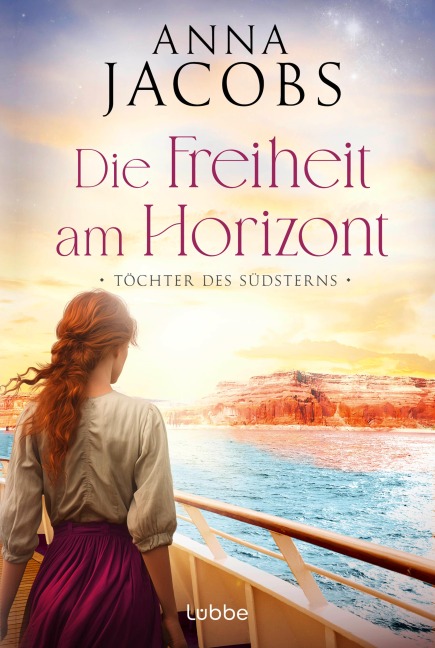 Töchter des Südsterns - Die Freiheit am Horizont - Anna Jacobs