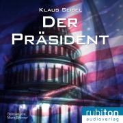 Cover-Bild zum Titel 'Der Präsident' von 'Klaus Seibel'
