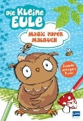 Magic Paper Malbuch - Die kleine Eule - Susanne Weber