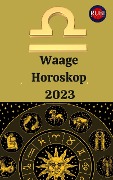 Waage Horoskop 2023 - Rubi Astrologa