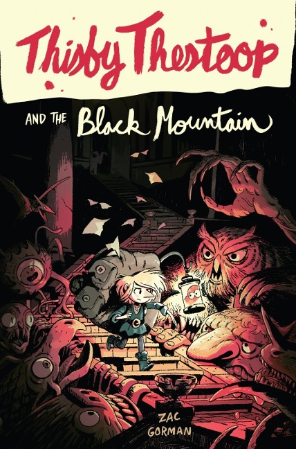 Thisby Thestoop and the Black Mountain - Zac Gorman