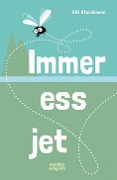 Cover-Bild zum Titel 'Immer ess jet' von 'Elfi Steickmann'