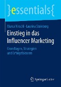 Cover-Bild zum Titel 'Einstieg in das Influencer Marketing' von 'Marco Nirschl, Laurina Steinberg'