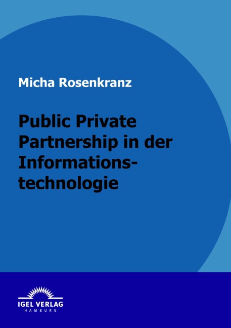 Public Private Partnership in der Informationstechnologie - Micha Rosenkranz