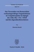 Cover-Bild zum Titel 'Das Verwenden von Kennzeichen verfassungswidriger Organisationen in Computerspielen im Spiegel des § 86a Abs. 1 Nr. 1 StGB und des Jugendmedienschutzes.' von 'Sebastian Berndt'
