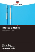 Cover-Bild zum Titel 'Brosse à dents' von 'Dhirja Goel, Tamanna Singla, Sukhdeep Singh'