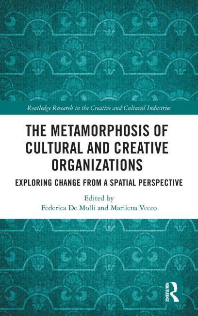 The Metamorphosis of Cultural and Creative Organizations - 
