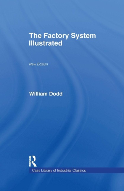 Factory System Illustrated - William Dodd