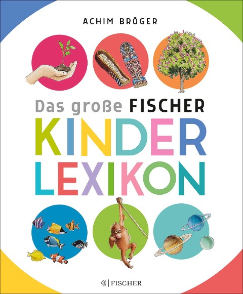 Das große Fischer Kinderlexikon - Achim Bröger
