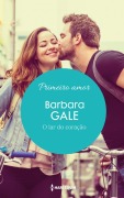 O lar do coração - Barbara Gale