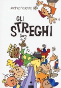 Gli streghi - Andrea Valente