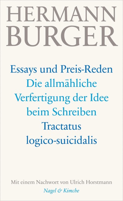 Die allmähliche Verfertigung der Idee beim Schreiben. Tractatus logico-suicidalis - Hermann Burger