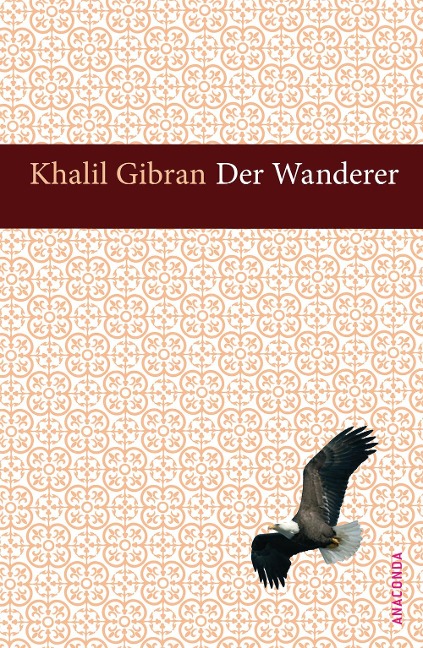 Der Wanderer - Khalil Gibran