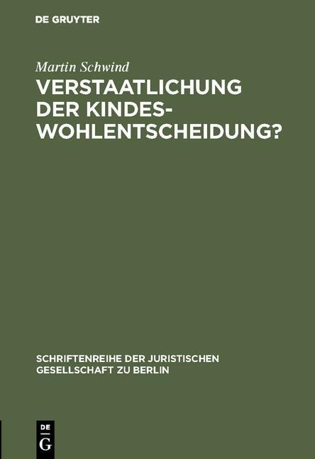 Verstaatlichung der Kindeswohlentscheidung? - 