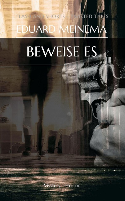 Beweise es (Flash & Shorts) - Eduard Meinema
