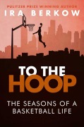 Cover-Bild zum Titel 'To the Hoop' von 'Ira Berkow'