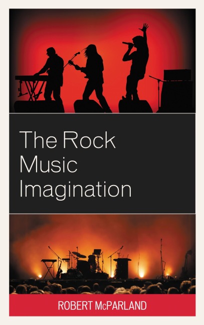 The Rock Music Imagination - Robert Mcparland