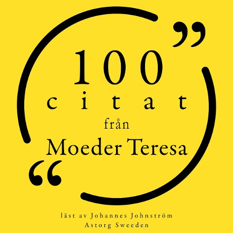 100 citat från Moeder Teresa - Mother Teresa of Calcutta