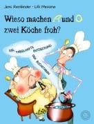 Wieso machen A und O zwei Köche froh? - Jens Reinländer