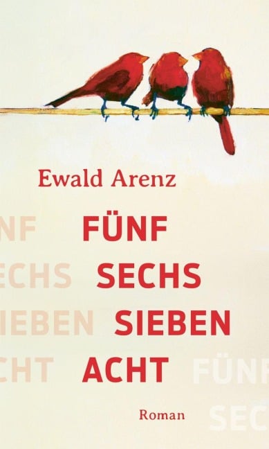 Fünf, sechs, sieben, acht - Ewald Arenz