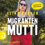 Cover-Bild zum Titel 'Migrantenmutti' von 'Elina Penner'