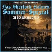 Cover-Bild zum Titel 'Das Sherlock Holmes Sommer-Spezial: Die Schuld der Sieger' von 'Charles Fraser'
