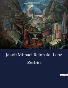Cover-Bild zum Titel 'Zerbin' von 'Jakob Michael Reinhold Lenz'
