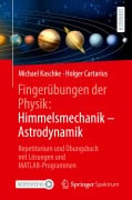 Cover-Bild zum Titel 'Fingerübungen der Physik: Himmelsmechanik - Astrodynamik' von 'Michael Kaschke, Holger Cartarius'