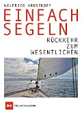 Cover-Bild zum Titel 'Einfach segeln' von 'Wilfried Krusekopf'