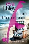 Teure Täuschung - Eva Ehley