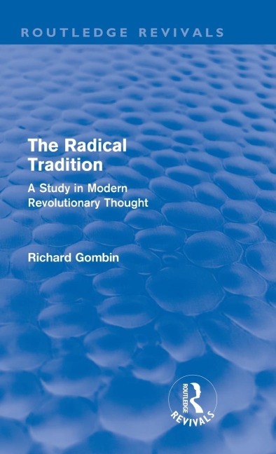 The Radical Tradition (Routledge Revivals) - Richard Gombin