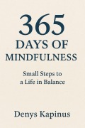 Cover-Bild zum Titel '365 Days of mindfullnes' von 'Denys Kapinus'