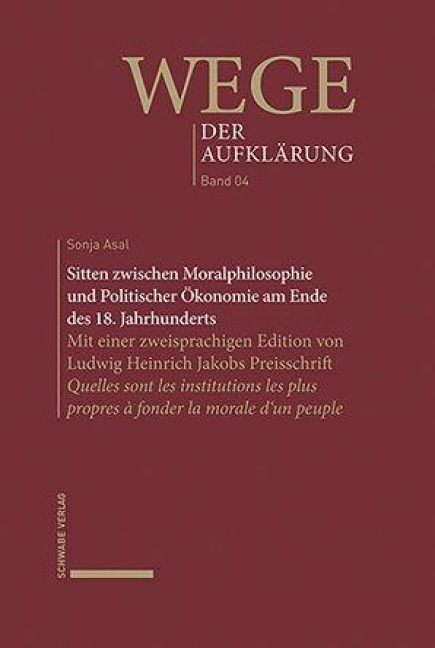 Sitten zwischen Moralphilosophie und Politischer Ökonomie am Ende des 18. Jahrhunderts - Sonja Asal