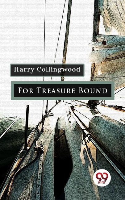 For Treasure Bound - Harry Collingwood